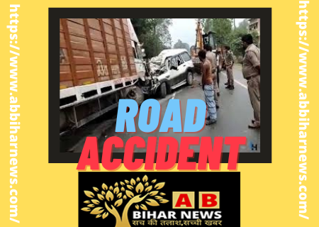  भागलपुर में ट्रक व स्कॉर्पियो के बीच हुई टक्कर, एक की हुई मौत व नौ घायल