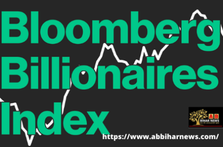 Bloomberg Billionaires :ब्लूमबर्ग बिलियनेयर्स इंडेक्स