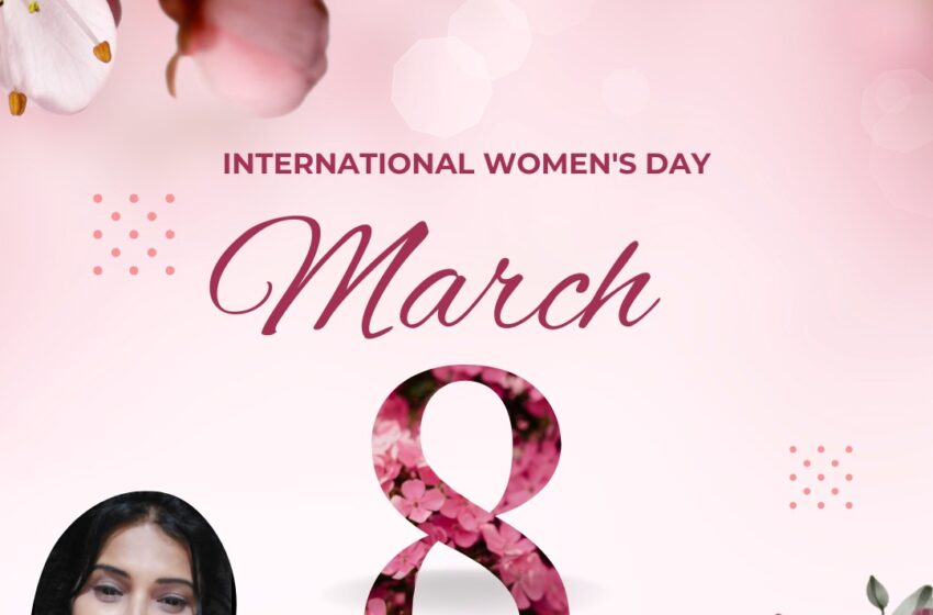  अंतर्राष्ट्रीय महिला दिवस मनाने का मुख्य उद्देश्य महिलाओं को बराबर का दर्जा प्राप्त करवाना है(डा. नम्रता आनंद)