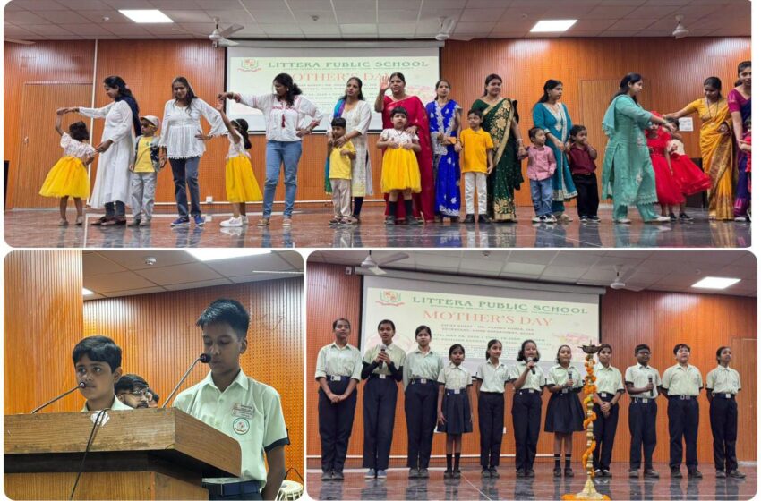 लिटेरा पब्लिक स्कूल ने हर्ष और श्रद्धा के साथ मनाया मातृ दिवस